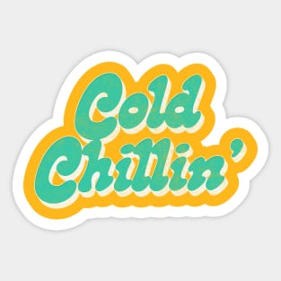 Cold Chillin' /\/\/\/ Retro Old Skool Hip Hop Design Sticker